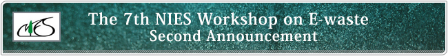 The7th NIES Workshop on E-waste Second Announcement