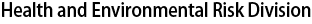 Health and Environmental Risk Division